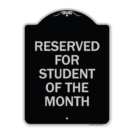 Reserved For Student Of The Month Heavy-Gauge Aluminum Architectural Sign